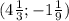 (4\frac{1}{3};-1\frac{1}{9})