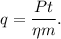 q = \dfrac{Pt}{\eta m}.