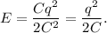 E = \dfrac{Cq^2}{2C^2} = \dfrac{q^2}{2C}.