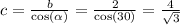 c=\frac{b}{\cos(\alpha)}=\frac{2}{\cos(30)}=\frac{4}{\sqrt{3}}