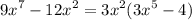 {9x}^{7} - {12x}^{2} = {3x}^{2} ( {3x}^{5} - 4)