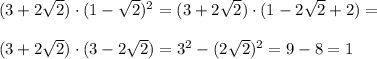 (3+2\sqrt2)\cdot(1-\sqrt2)^2=(3+2\sqrt2)\cdot(1-2\sqrt2+2)=\\ \\ (3+2\sqrt2)\cdot(3-2\sqrt2)=3^2-(2\sqrt2)^2=9-8=1