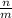 \frac{n}{m}