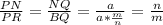 \frac{PN}{PR} =\frac{NQ}{BQ}=\frac{a}{a*\frac{m}{n} } =\frac{n}{m}