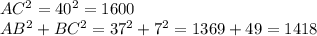 AC^2=40^2=1600\\AB^2+BC^2=37^2+7^2=1369+49=1418