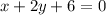 x+2y+6=0