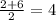 \frac{2+6}{2} = 4