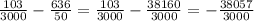 \frac{103}{3000} - \frac{636}{50} = \frac{103}{3000} - \frac{38160}{3000} = -\frac{38057}{3000}