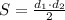 S=\frac{d_1\cdot d_2}{2}