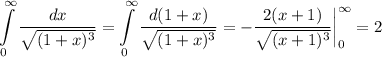 \displaystyle\int\limits^{\infty}_0\dfrac{dx}{\sqrt{(1+x)^3}}=\int\limits^{\infty}_0\dfrac{d(1+x)}{\sqrt{(1+x)^3}}=-\dfrac{2(x+1)}{\sqrt{(x+1)^3}}\bigg|_0^{\infty}=2