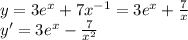 y=3e^x+7x^{-1}=3e^x+\frac{7}{x}\\y'=3e^x-\frac{7}{x^2}