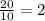 \frac{20}{10} = 2