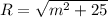 R = \sqrt{m^2+25}