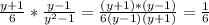 \frac{y+1}{6}*\frac{y-1}{y^{2}-1 } = \frac{(y+1)*(y-1)}{6(y -1)(y+1)}= \frac{1}{6}