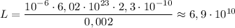 L = \dfrac{10^{-6}\cdot6,02\cdot10^{23}\cdot2,3\cdot 10^{-10}}{0,002} \approx 6,9\cdot 10^{10}