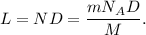 L = ND = \dfrac{mN_AD}{M}.