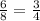 \frac{6}{8} = \frac{3}{4}