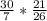 \frac{30}{7} * \frac{21}{26}