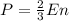 P=\frac{2}{3}En