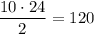 \dfrac{10\cdot 24}2=120