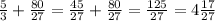 \frac{5}{3} +\frac{80}{27} =\frac{45}{27} +\frac{80}{27} =\frac{125}{27} =4\frac{17}{27}