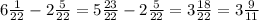 6 \frac{1}{22} - 2 \frac{5}{22} = 5 \frac{23}{22} - 2 \frac{5}{22} = 3 \frac{18}{22} = 3 \frac{9}{11}