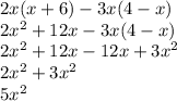 2x(x+6)-3x(4-x)\\2x^{2}+12x-3x(4-x)\\2x^{2}+12x-12x+3x^{2} \\2x^{2}+3x^{2}\\5x^{2}