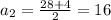 a_2=\frac{28+4}{2}=16