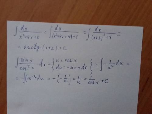 Найти первообразную: 1) ∫ dx/ x²+4x+5 2) ∫ sin xdx/ cos²x