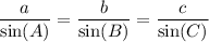 \displaystyle\frac{a}{ \sin(A) } = \frac{b}{ \sin(B) } = \frac{c}{ \sin(C) }