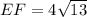 EF = 4\sqrt{13}