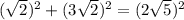 (\sqrt{2})^{2} + (3\sqrt{2})^{2} = (2\sqrt{5})^{2}