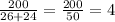 \frac{200}{26+24} = \frac{200}{50} = 4