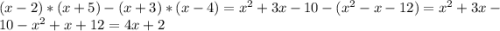 ( x-2)*(x+5)-(x+3)*(x-4)=x^2+3x-10-(x^2-x-12)=x^2+3x-10-x^2+x+12=4x+2