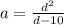 a = \frac{d^2}{d-10}