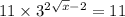 11 \times3 {}^{2 \sqrt{x} - 2} = 11