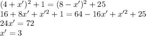 (4+x')^{2}+1=(8-x')^{2}+25\\16+8x'+x'^{2}+1=64-16x'+x'^{2}+25\\24x'=72\\x'=3