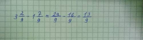 3 \frac{2}{9} - 1 \frac{7}{9} 