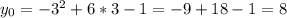 y_0=-3^2+6*3-1=-9+18-1=8