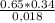 \frac{0.65*0.34}{0,018}