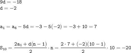 \tt 9d=-18\\d=-2\\ \\ \\ a_1=a_6-5d=-3-5(-2)=-3+10=7\\\\\\ S_{10}=\cfrac{2a_1+d(n-1)}{2}\cdot n=\cfrac{2\cdot 7+(-2)(10-1)}{2}\cdot 10=-20