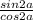 \frac{sin2a}{cos2a}