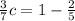 \frac{3}{7}c=1-\frac{2}{5}