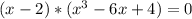 (x-2)*(x^3-6x+4)=0