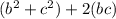 (b^{2} +c^{2})+2(bc)