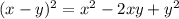 (x-y)^{2} = x^{2} -2xy+y^{2}