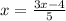 x=\frac{3x-4}{5}