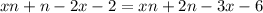 xn + n - 2x - 2 = xn + 2n - 3x - 6