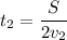 t_2 = \dfrac{S}{2v_2}