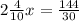 2\frac{4}{10} x= \frac{144}{30}